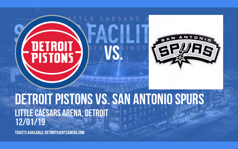 Detroit Pistons vs. San Antonio Spurs at Little Caesars Arena tickets Detroit Pistons vs. San Antonio Spurs at Little Caesars Arena