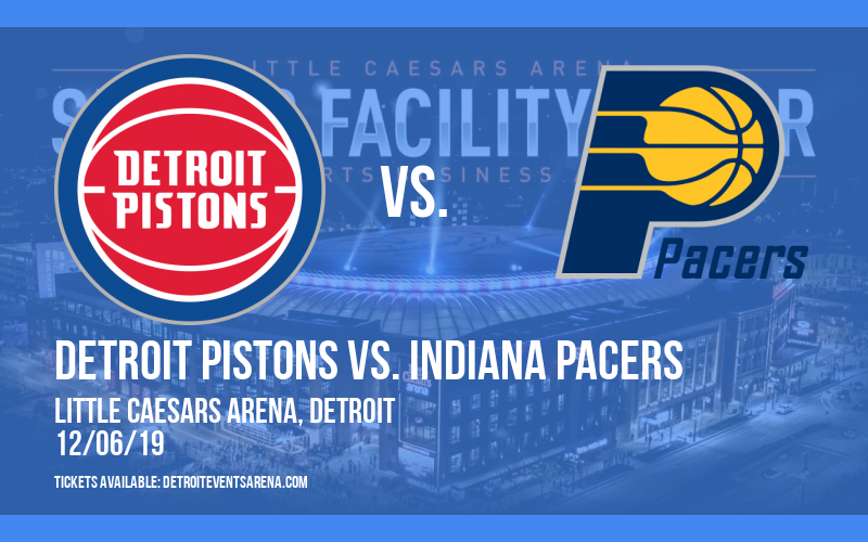 Detroit Pistons vs. Indiana Pacers at Little Caesars Arena tickets Detroit Pistons vs. Indiana Pacers at Little Caesars Arena