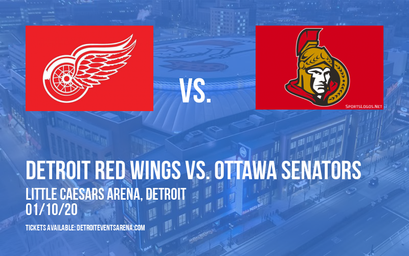 Detroit Red Wings vs. Ottawa Senators at Little Caesars Arena