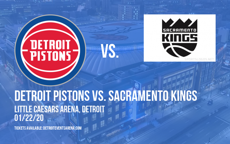 Detroit Pistons vs. Sacramento Kings at Little Caesars Arena tickets Detroit Pistons vs. Sacramento Kings at Little Caesars Arena