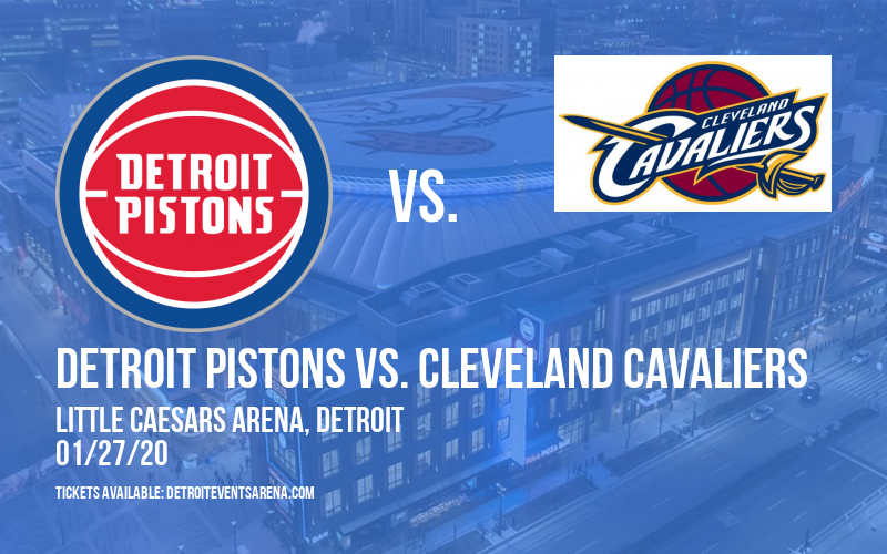 Detroit Pistons vs. Cleveland Cavaliers at Little Caesars Arena tickets Detroit Pistons vs. Cleveland Cavaliers at Little Caesars Arena