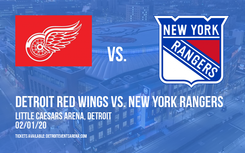 Detroit Red Wings vs. New York Rangers at Little Caesars Arena
