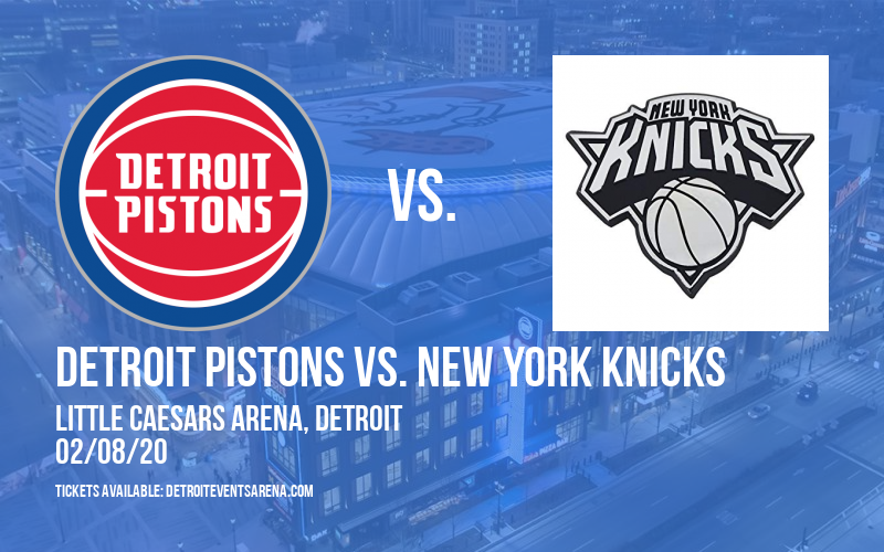 Detroit Pistons vs. New York Knicks at Little Caesars Arena tickets Detroit Pistons vs. New York Knicks at Little Caesars Arena