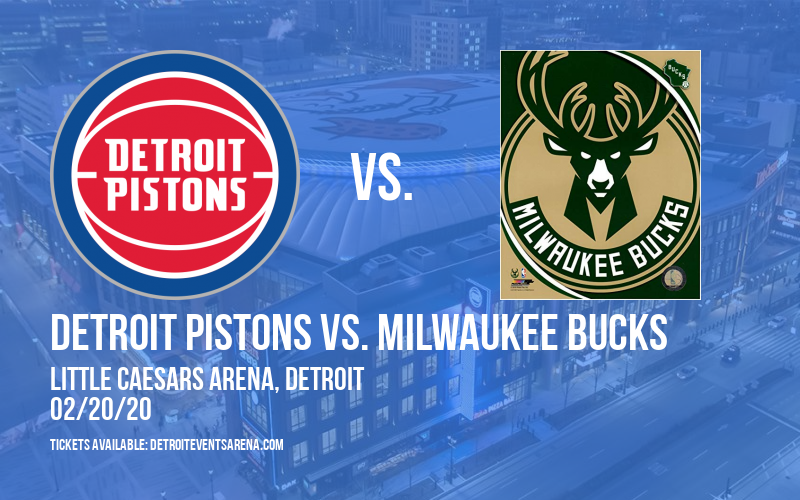 Detroit Pistons vs. Milwaukee Bucks at Little Caesars Arena tickets Detroit Pistons vs. Milwaukee Bucks at Little Caesars Arena
