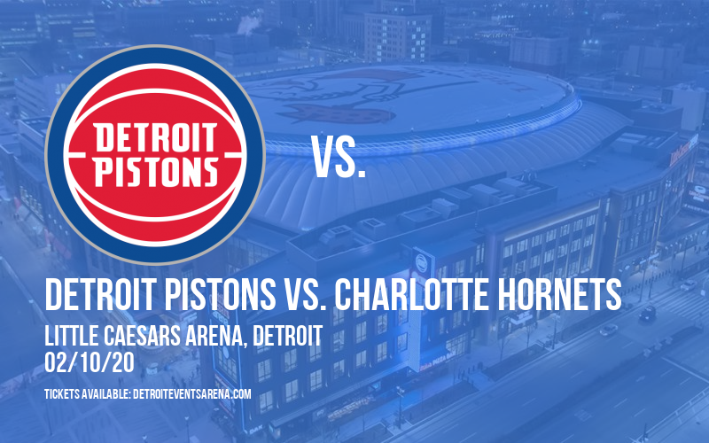 Detroit Pistons vs. Charlotte Hornets at Little Caesars Arena tickets Detroit Pistons vs. Charlotte Hornets at Little Caesars Arena