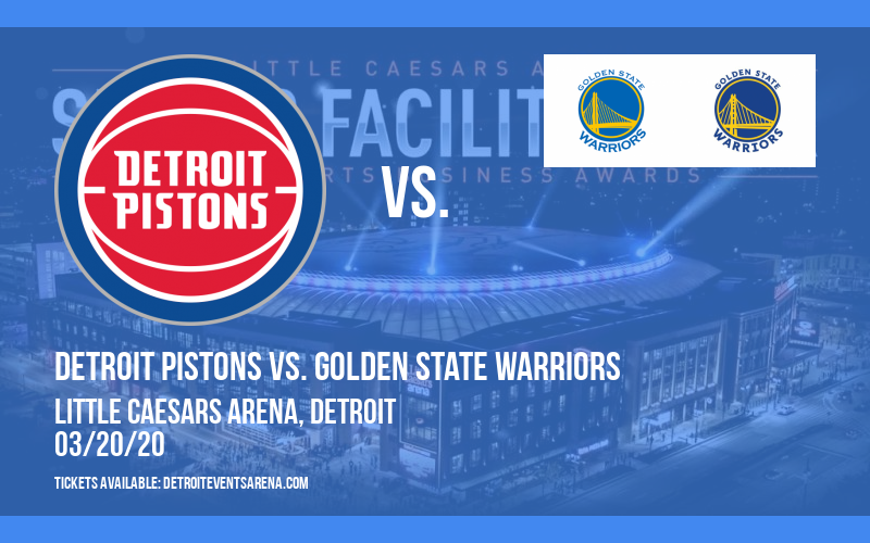 Detroit Pistons vs. Golden State Warriors [CANCELLED] at Little Caesars Arena