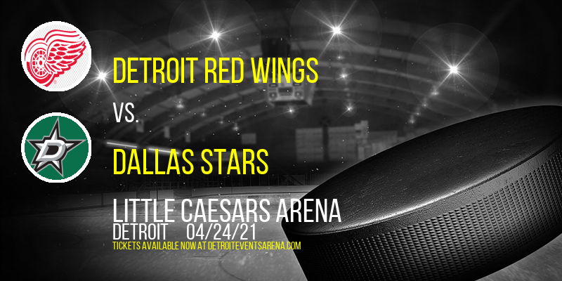 Detroit Red Wings vs. Dallas Stars at Little Caesars Arena