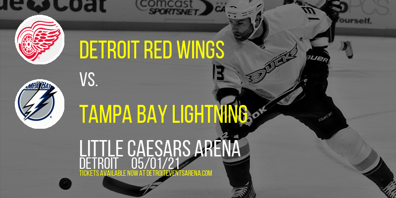 Detroit Red Wings vs. Tampa Bay Lightning at Little Caesars Arena tickets Detroit Red Wings vs. Tampa Bay Lightning at Little Caesars Arena