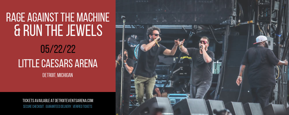 Rage Against The Machine & Run The Jewels at Little Caesars Arena tickets Rage Against The Machine & Run The Jewels at Little Caesars Arena