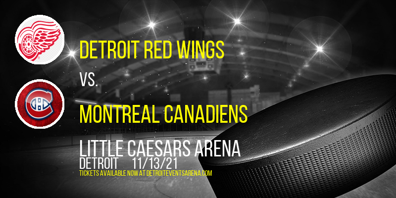 Detroit Red Wings vs. Montreal Canadiens at Little Caesars Arena tickets Detroit Red Wings vs. Montreal Canadiens at Little Caesars Arena
