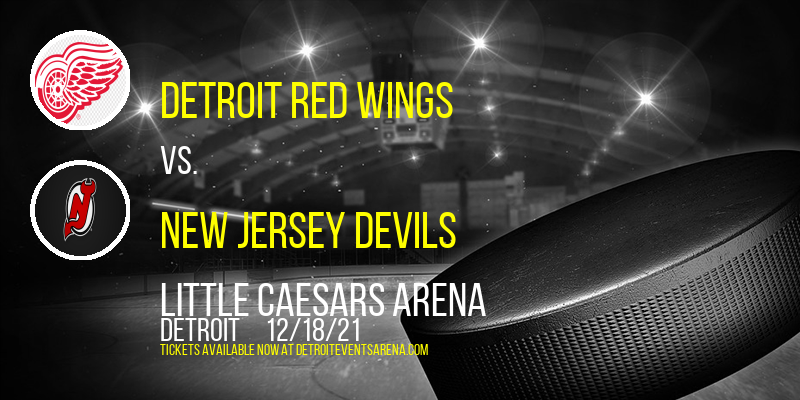 Detroit Red Wings vs. New Jersey Devils at Little Caesars Arena