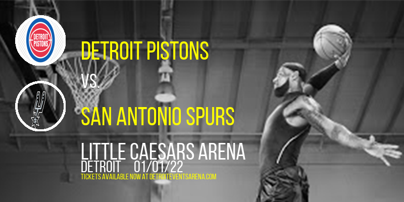 Detroit Pistons vs. San Antonio Spurs at Little Caesars Arena tickets Detroit Pistons vs. San Antonio Spurs at Little Caesars Arena
