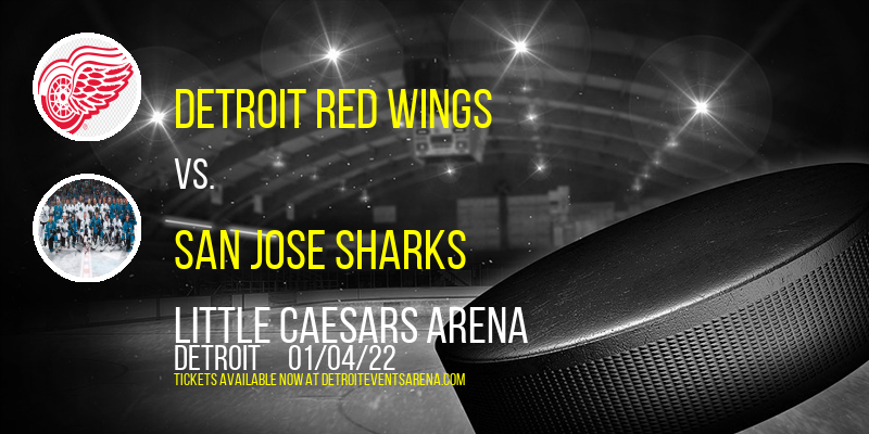 Detroit Red Wings vs. San Jose Sharks at Little Caesars Arena tickets Detroit Red Wings vs. San Jose Sharks at Little Caesars Arena
