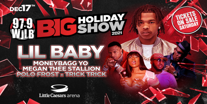 WJLB Big Holiday Show: Lil Baby, Megan Thee Stallion & MoneyBagg Yo at Little Caesars Arena