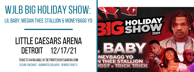 WJLB Big Holiday Show: Lil Baby, Megan Thee Stallion & MoneyBagg Yo at Little Caesars Arena