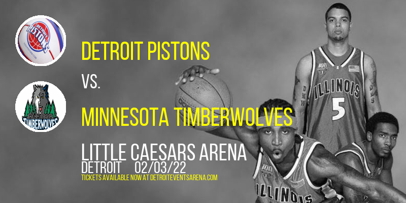 Detroit Pistons vs. Minnesota Timberwolves at Little Caesars Arena tickets Detroit Pistons vs. Minnesota Timberwolves at Little Caesars Arena