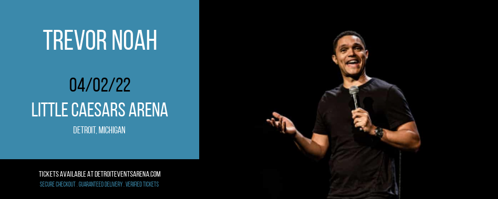 Trevor Noah [CANCELLED] at Little Caesars Arena