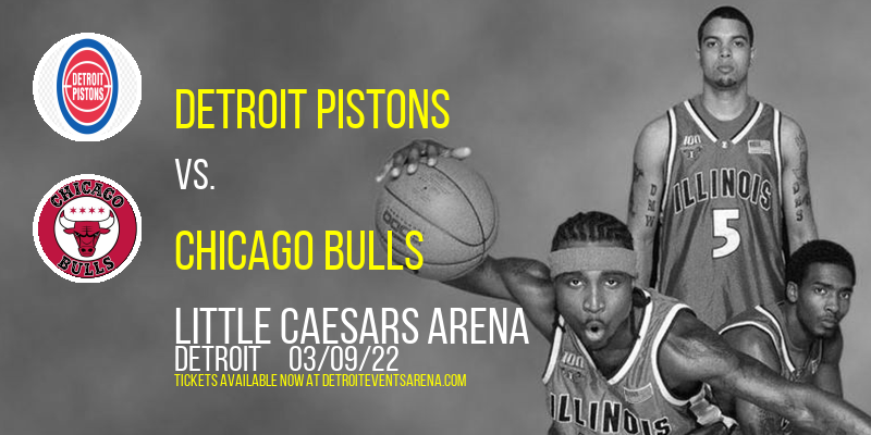 Detroit Pistons vs. Chicago Bulls at Little Caesars Arena tickets Detroit Pistons vs. Chicago Bulls at Little Caesars Arena