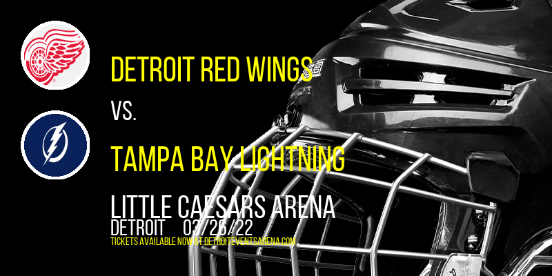 Detroit Red Wings vs. Tampa Bay Lightning at Little Caesars Arena tickets Detroit Red Wings vs. Tampa Bay Lightning at Little Caesars Arena