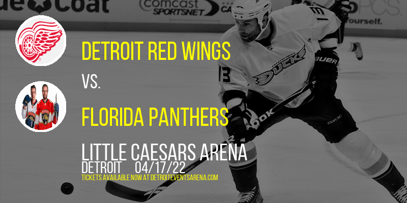 Detroit Red Wings vs. Florida Panthers at Little Caesars Arena tickets Detroit Red Wings vs. Florida Panthers at Little Caesars Arena