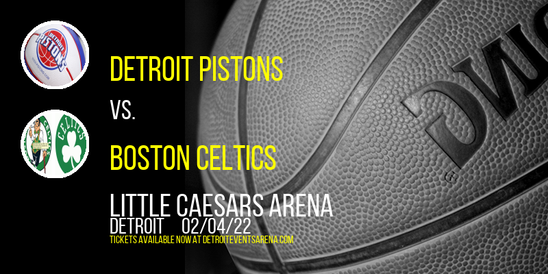 Detroit Pistons vs. Boston Celtics at Little Caesars Arena tickets Detroit Pistons vs. Boston Celtics at Little Caesars Arena