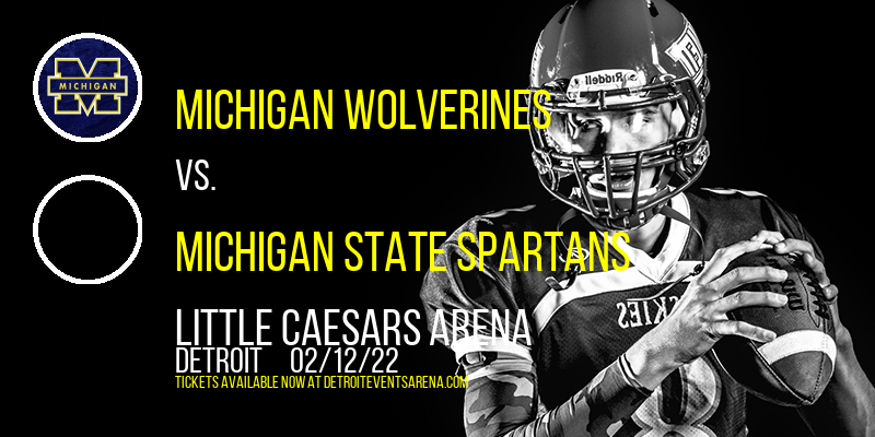Duel In The D: Michigan Wolverines vs. Michigan State Spartans at Little Caesars Arena tickets Duel In The D: Michigan Wolverines vs. Michigan State Spartans at Little Caesars Arena