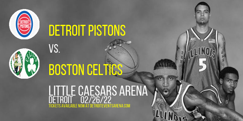 Detroit Pistons vs. Boston Celtics at Little Caesars Arena tickets Detroit Pistons vs. Boston Celtics at Little Caesars Arena