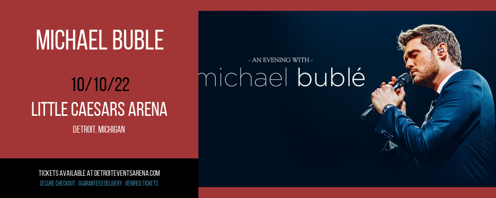 Michael Buble at Little Caesars Arena tickets Michael Buble at Little Caesars Arena
