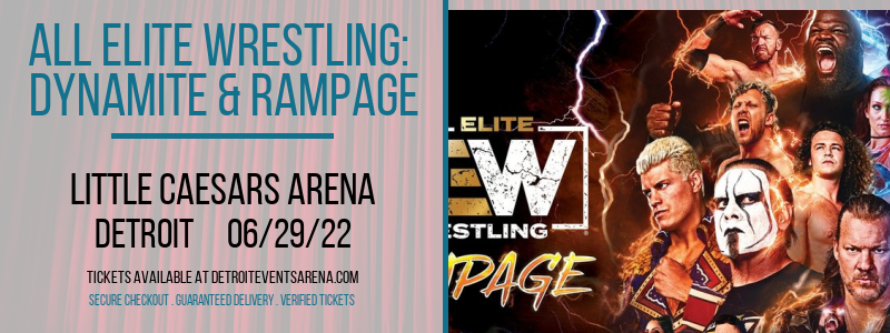 All Elite Wrestling: Dynamite & Rampage at Little Caesars Arena tickets All Elite Wrestling: Dynamite & Rampage at Little Caesars Arena