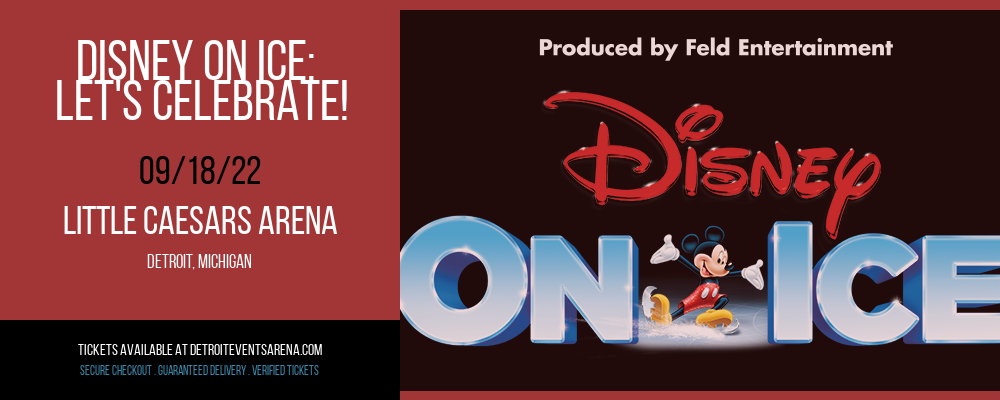 Disney On Ice: Let's Celebrate! at Little Caesars Arena tickets Disney On Ice: Let's Celebrate! at Little Caesars Arena