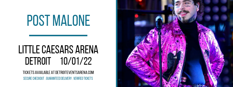 Post Malone at Little Caesars Arena tickets Post Malone at Little Caesars Arena