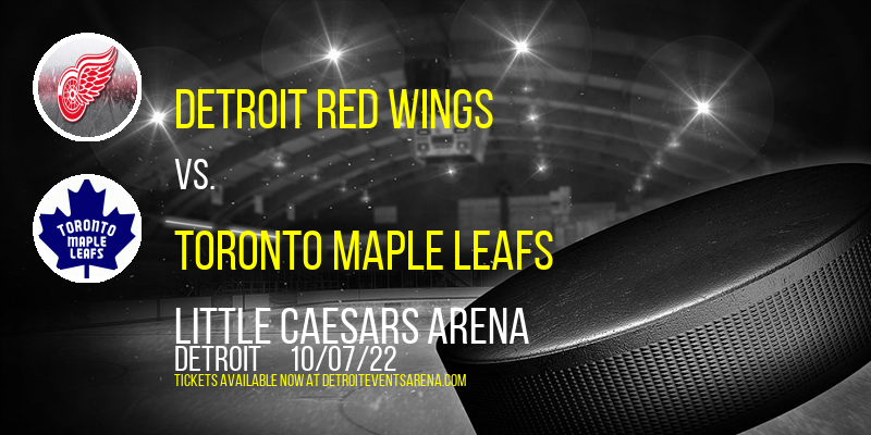 NHL Preseason: Detroit Red Wings vs. Toronto Maple Leafs at Little Caesars Arena