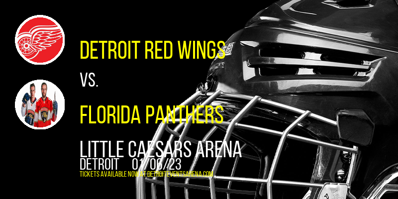 Detroit Red Wings vs. Florida Panthers at Little Caesars Arena tickets Detroit Red Wings vs. Florida Panthers at Little Caesars Arena