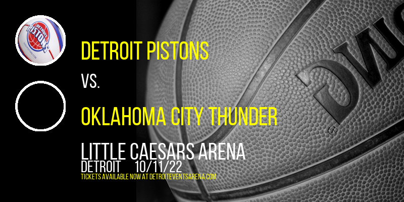 NBA Preseason: Detroit Pistons vs. Oklahoma City Thunder at Little Caesars Arena tickets NBA Preseason: Detroit Pistons vs. Oklahoma City Thunder at Little Caesars Arena