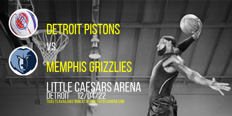 Detroit Pistons vs. Memphis Grizzlies at Little Caesars Arena tickets Detroit Pistons vs. Memphis Grizzlies at Little Caesars Arena