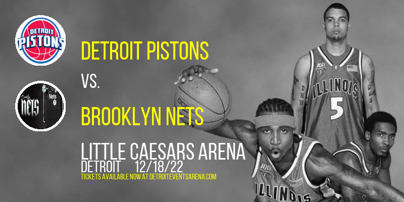 Detroit Pistons vs. Brooklyn Nets at Little Caesars Arena tickets Detroit Pistons vs. Brooklyn Nets at Little Caesars Arena