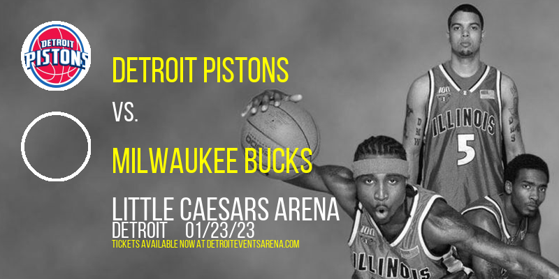 Detroit Pistons vs. Milwaukee Bucks at Little Caesars Arena tickets Detroit Pistons vs. Milwaukee Bucks at Little Caesars Arena