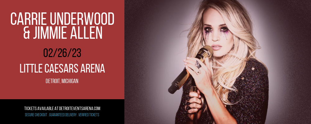 Carrie Underwood & Jimmie Allen at Little Caesars Arena tickets Carrie Underwood & Jimmie Allen at Little Caesars Arena