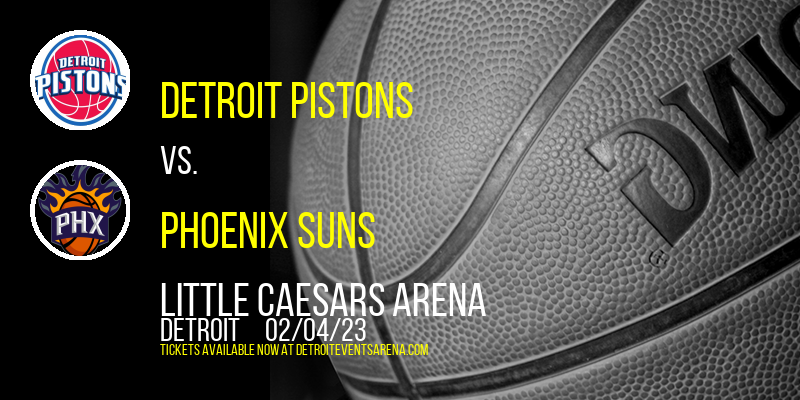 Detroit Pistons vs. Phoenix Suns at Little Caesars Arena tickets Detroit Pistons vs. Phoenix Suns at Little Caesars Arena