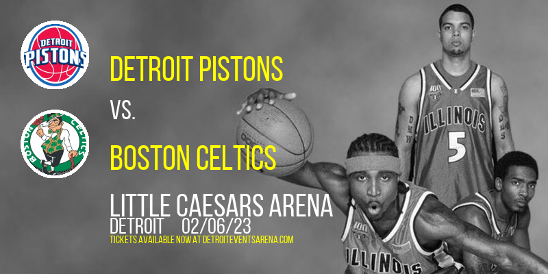 Detroit Pistons vs. Boston Celtics at Little Caesars Arena tickets Detroit Pistons vs. Boston Celtics at Little Caesars Arena