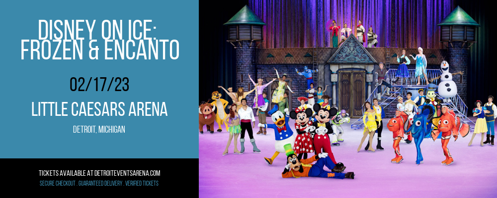 Disney On Ice: Frozen & Encanto at Little Caesars Arena tickets Disney On Ice: Frozen & Encanto at Little Caesars Arena