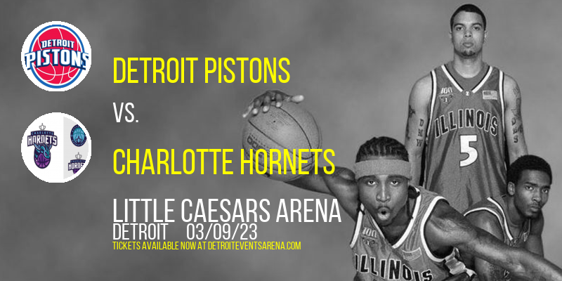 Detroit Pistons vs. Charlotte Hornets at Little Caesars Arena tickets Detroit Pistons vs. Charlotte Hornets at Little Caesars Arena