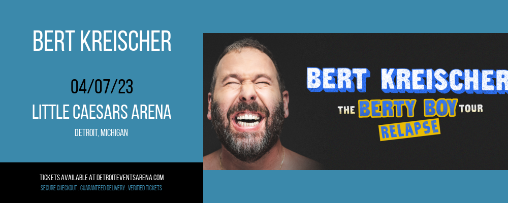 Bert Kreischer at Little Caesars Arena tickets Bert Kreischer at Little Caesars Arena