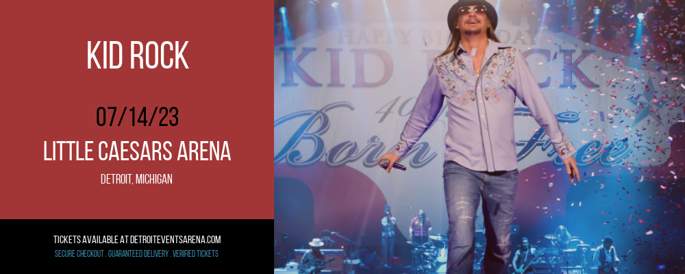 Kid Rock at Little Caesars Arena tickets Kid Rock at Little Caesars Arena