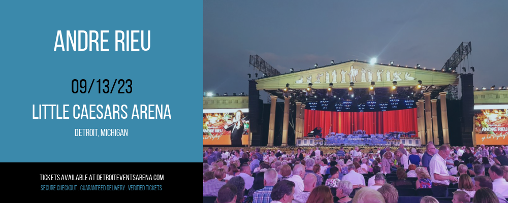 Andre Rieu at Little Caesars Arena tickets Andre Rieu at Little Caesars Arena
