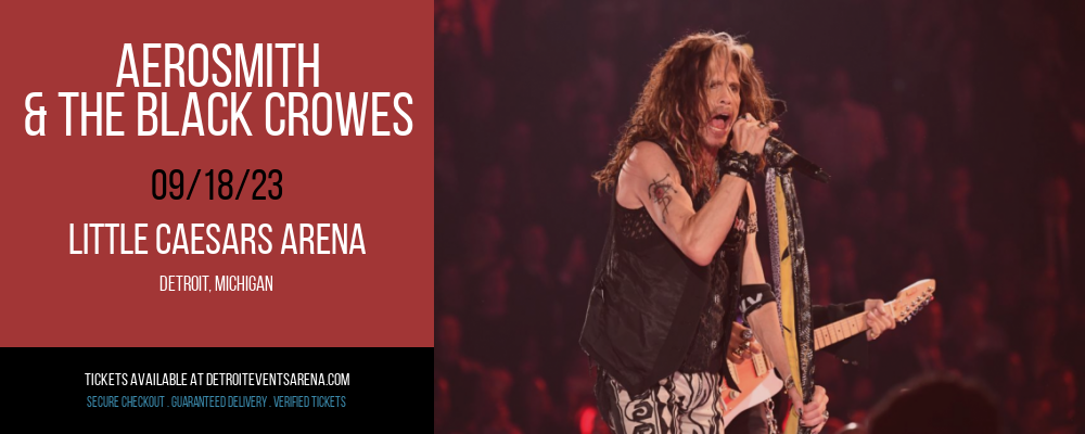 Aerosmith & The Black Crowes at Little Caesars Arena tickets Aerosmith & The Black Crowes at Little Caesars Arena