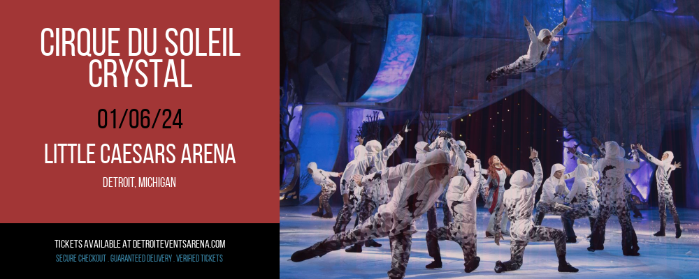 Cirque du Soleil - Crystal at Little Caesars Arena