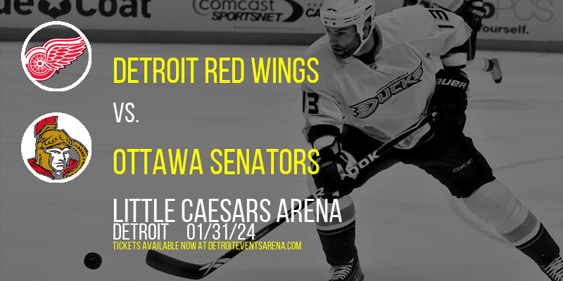 Detroit Red Wings vs. Ottawa Senators at Little Caesars Arena