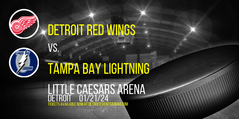 Detroit Red Wings vs. Tampa Bay Lightning at Little Caesars Arena