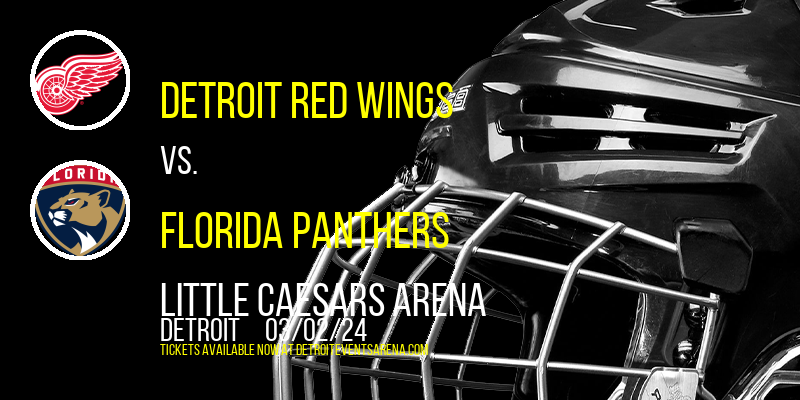 Detroit Red Wings vs. Florida Panthers at Little Caesars Arena